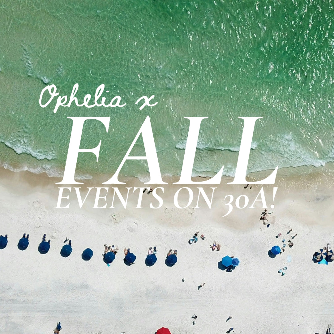 Fall Events on 30A! Ophelia Swimwear